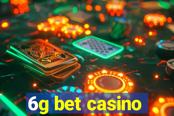6g bet casino